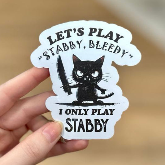 "Stabby, Bleedy" Sticker