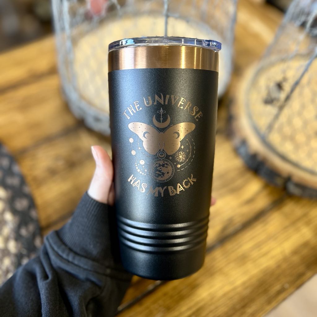 The Universe Has My Back 20 oz Insulated Tumbler
