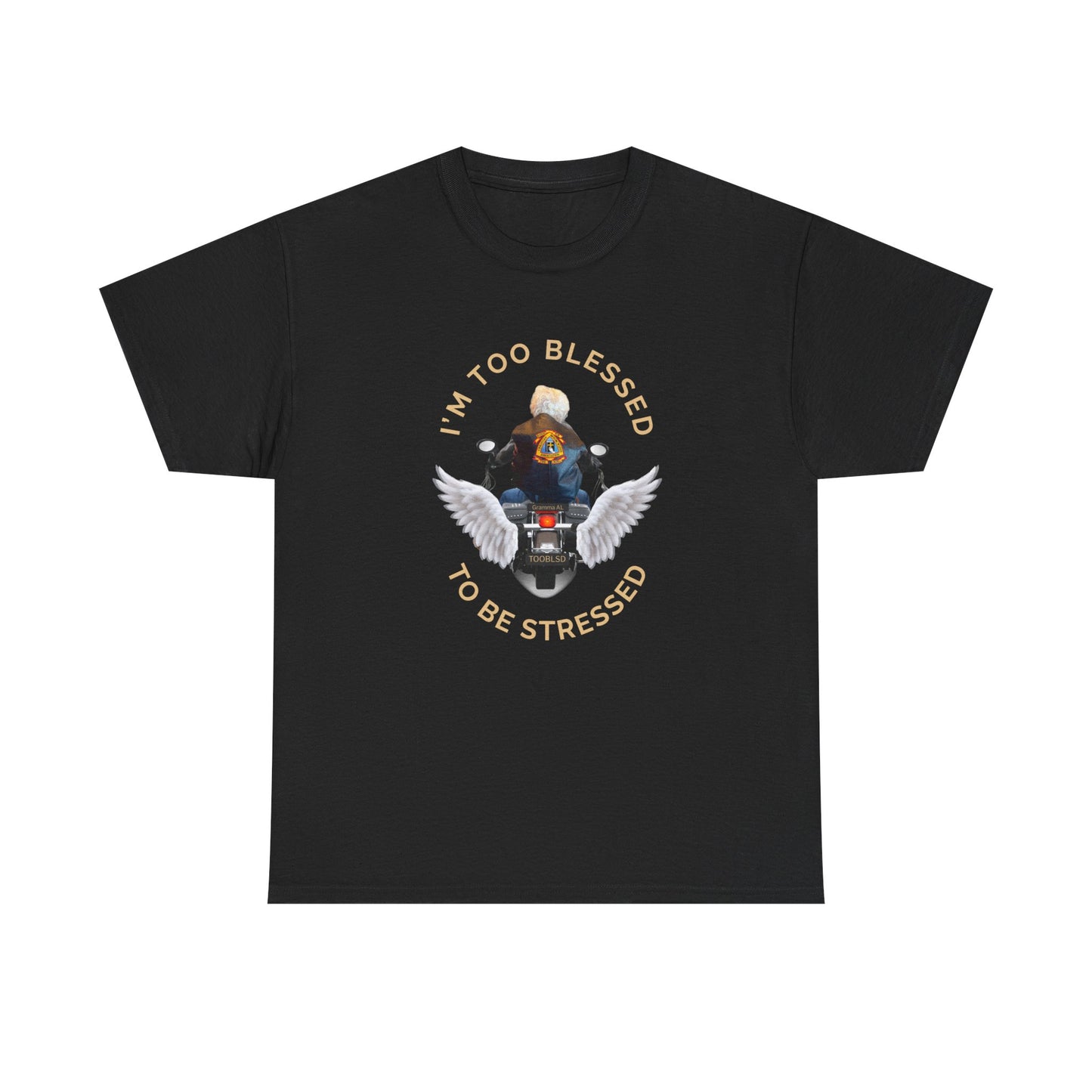 Gramma AL TOOBLSD Motorcycle I'm Too Blessed To Be Stressed Tee