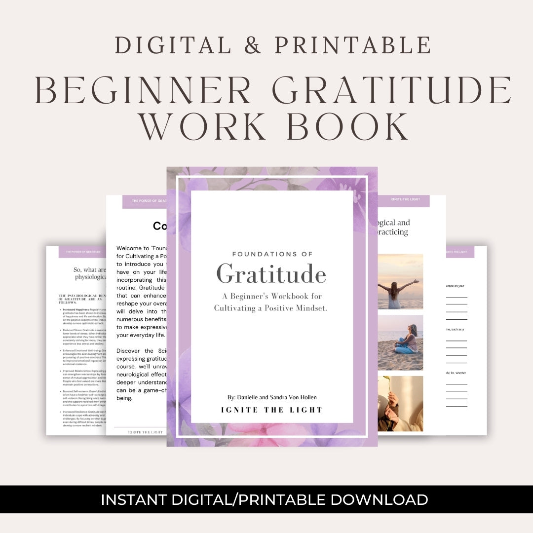 Foundations of Gratitude, a Beginner's workbook for cultivating a positive mindset