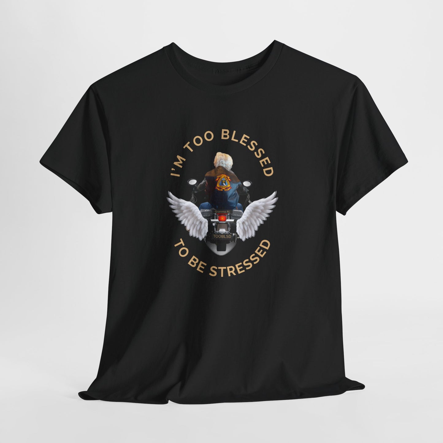 Gramma AL TOOBLSD Motorcycle I'm Too Blessed To Be Stressed Tee